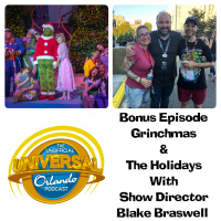 UUOP Bonus : Grinchmas and The Holidays with Show Director Blake Braswell