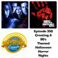 UUOP #350 - Creating A 90s Themed Halloween Horror Nights