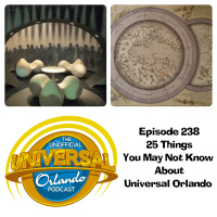 UUOP #238 - 25 Things You May Not Know About Universal Orlando