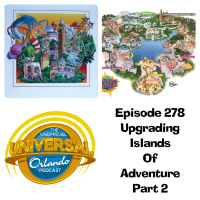 UUOP #278 - Upgrading Islands of Adventure : Part 2