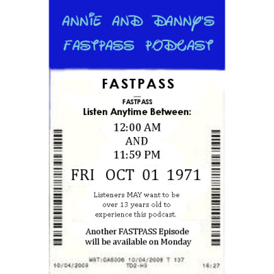 Annie And Dannys Fastpass Podcast
