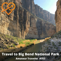 AT#753 - Travel to Big Bend National Park and Southwestern Texas