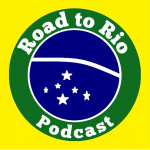 Road To Rio Podcast