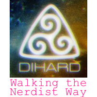 Ep. 02 DiHard presents Walking the Nerdist Way