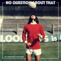 Summer Special: George Best, True Genius
