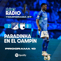 Temporada 27 Programa 10. Paradinha en el Campín. Lo clásico es ganarles. 