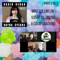 Mike Collins on Drugs vs. Sugar  Covid Snacking
