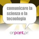On Point Pr - Comunicare La Scienza E La Tecnologia