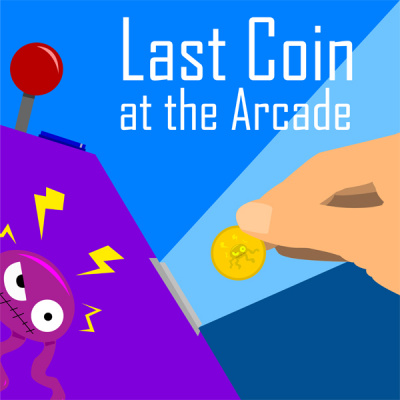 Last Coin At The Arcade