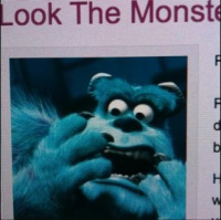 Look The Monster In The Eye!