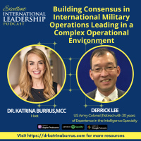 EIL36:Building Consensus in International Military Operations Leading in a Complex Operational Environment with Derrick Lee