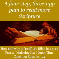 S2 Ep2255: How and why to read the Bible in a year - Part 2 | Malcolm Cox | Quiet Time Coaching Episode 554