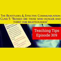 S2 Ep309: Tuesday Teaching Tip 309 | The Beatitudes and Effective Communication: Lessons for Preachers and Teachers | “Blessed are those who hunger and thirst for righteousness” | Malcolm Cox