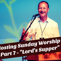 S2 Ep2231: Teaching Tip 380 | “Hosting Sunday Worship - Part 7” | Leading the Lords Supper | Malcolm Cox