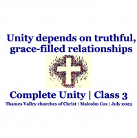 S2: Complete Unity Class 3 - Unity depends on truthful, grace-filled relationships
