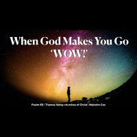 S2 Ep2127: When God Makes You Go ‘WOW!’, Psalm 65