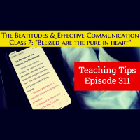 S2 Ep311: Tuesday Teaching Tip 311 | The Beatitudes and Effective Communication: Lessons for Preachers and Teachers | “Blessed are the pure in heart” | Malcolm Cox