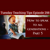 S2 Ep298: TEACHING TIPS 298 | SPEAKING TO ALL GENERATIONS PT5 | TELEIOS CONFERENCE | MALCOLM COX