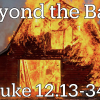 S2 Ep2210: Beyond the Barn Luke 12.13-34 | Malcolm Cox | 30 June 2024