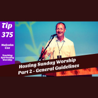 S2 Ep2220: Teaching Tip 375 | “Hosting Sunday Worship -- Part 2” | Guidelines | Malcolm Cox
