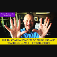 S2 Ep315: Tuesday Teaching Tip 315 | The Ten Commandments of Effective Teaching and Preaching | Class 1 - Introduction