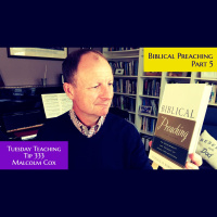 S2 Ep2118: Tuesday Teaching Tip 333 | Biblical Preaching - Part 5 | The Arrow and the Target | Malcolm Cox