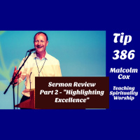 S2 Ep2239: Teaching Tip 386 | Sermon Review - Part 2 | 11 Tips For Highlighting Excellence | Malcolm Cox