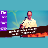 S2 Ep2229: Teaching Tip 379 | “Hosting Sunday Worship - Part 6” | Testimonies | Malcolm Cox