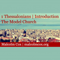 S2: 1 Thessalonians | Introduction | The Model Church
