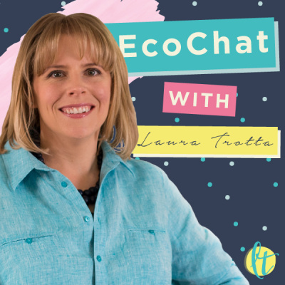 Eco Chat With Laura Trotta Podcast