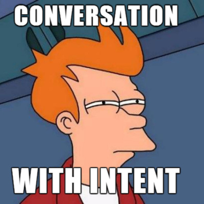 Conversation With Intent