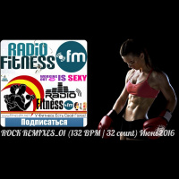 ROCK REMIXES #01 (132 BPM/32 COUNT) June 2016 @ FITNESS FM (01) 