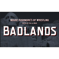 Badlands Wrestling’s Mount Rushmores #25: Badland’s First Appraisal