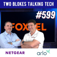 TBTT #599 - Foxtels Rise and fall and rise