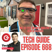 Tech Guide #668 - Eyes on with Amazons AI smart glasses, Samsung Galaxy XR