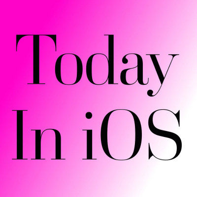 Today In Ios Podcast - The Unofficial Ios, Iphone, Ipad, And Apple Watch News And Iphone Apps Podcast