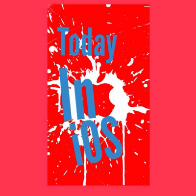 Today In Ios Podcast - The Unofficial Ios, Iphone, Ipad, And Apple Watch News And Iphone Apps Podcast