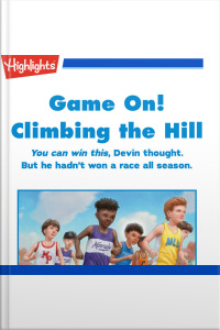 Game on! Climbing the Hill
