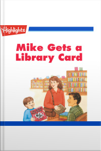 Mike Gets a Library Card
