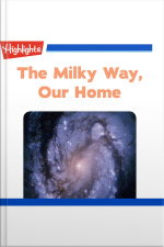The Milky Way Our Home