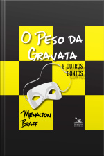 O Peso da Gravata e Outros Contos