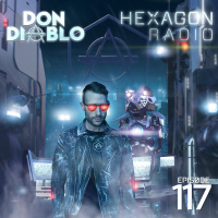 Don Diablo Hexagon Radio Episode 117