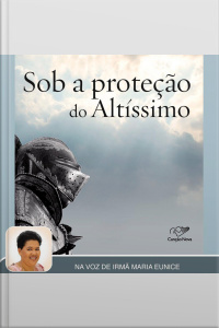 Sob a Proteção Do Altissimo