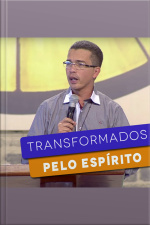 Transformados pelo espírito