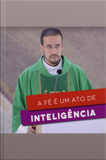 A fé é um ato de inteligência
