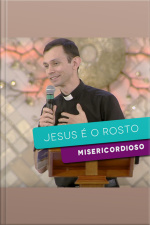 Jesus é o rosto misericordioso