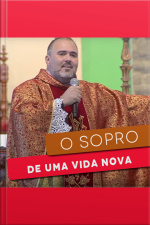 O sopro de uma vida nova 
