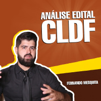 A MELHOR (e mais sucinta) análise dos concursos da CLDF 2018