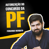 Saiu autorização do concurso da Polícia Federal! E agora?