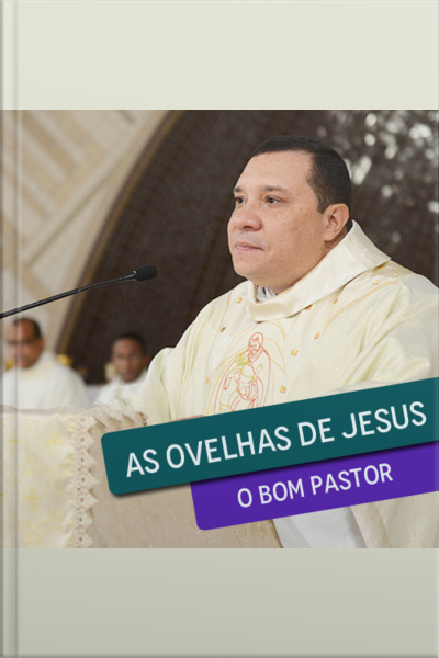 As Ovelhas de Jesus o Bom Pastor